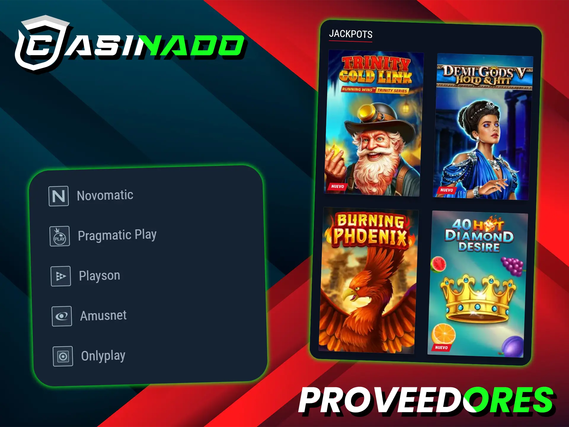 Los Jackpots de Casinado provienen de proveedores líderes.