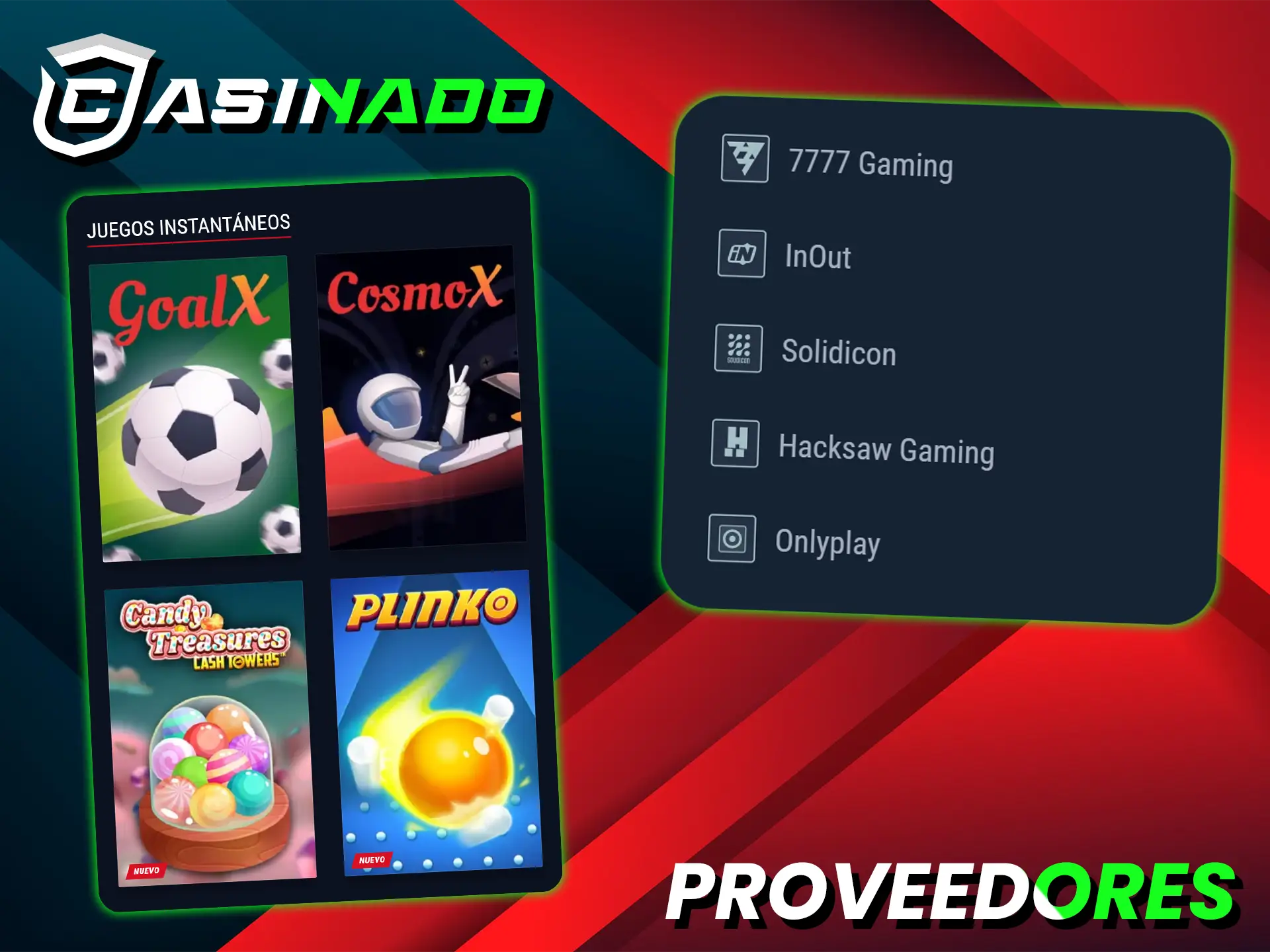 Los juegos instantáneos para Casinado son suministrados por los mejores proveedores mundiales.