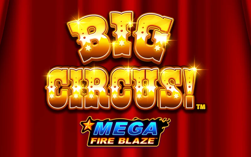 Mega Fire Blaze: Big Circus te espera con premios colosales en Casinado.